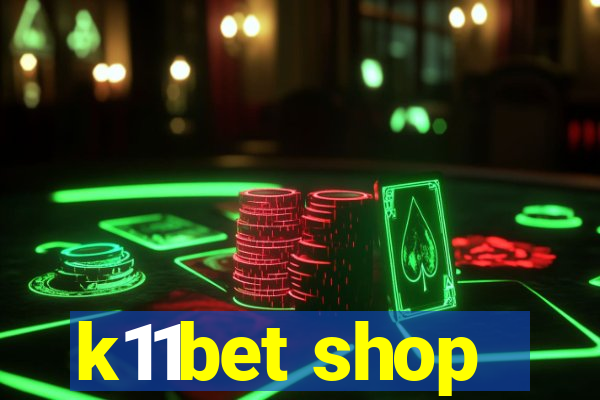 k11bet shop